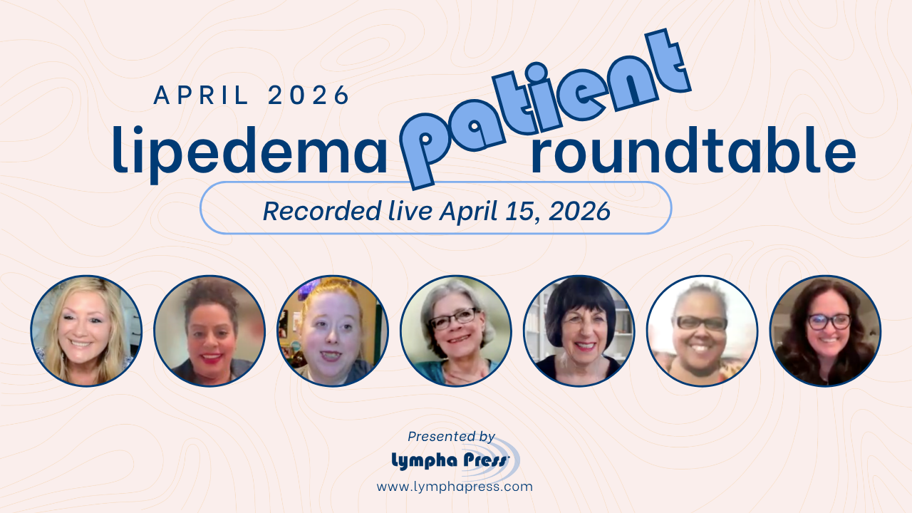 Lipedema Patient Roundtable: April 2026